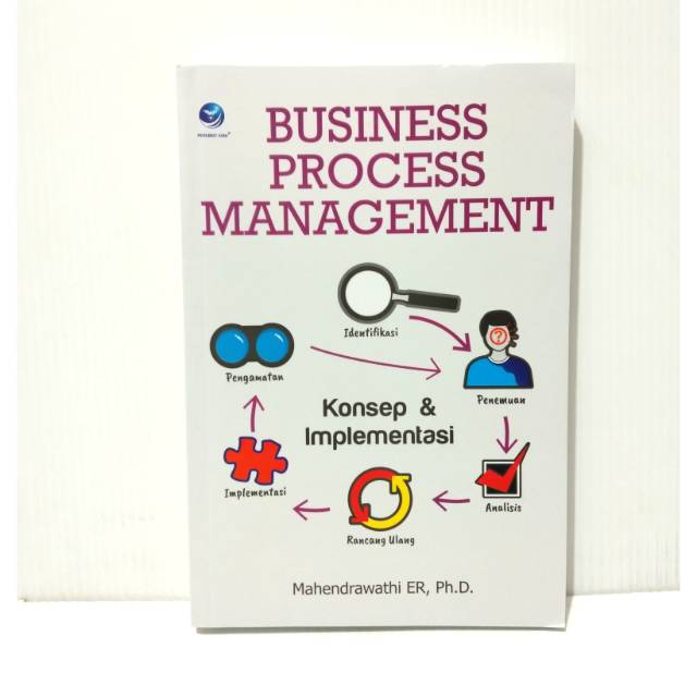 Business Process Management : konsep & implementasi